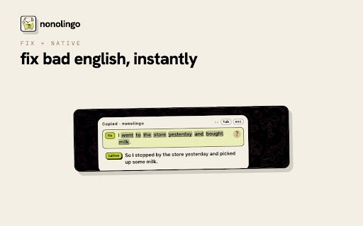 nonolingo :: Grammar checker and English writing assistant for chat, email and DMs. AI rewrites your message naturally, instantly.