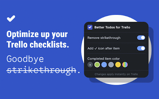 Presto for Trello :: Customise Trello checklists: remove strikethrough, change completed item colour, add status badges, and hide the comments panel.