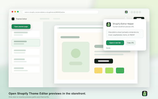 Shopify Editor Helper :: Open and copy Shopify Theme Editor merchant and visitor preview URLs.