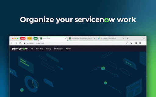 SN Tabs - ServiceNow tab organizer :: Organize your ServiceNow tabs automatically.