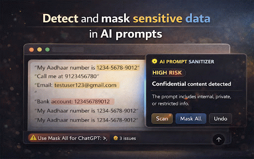 AI Prompt Sanitizer :: Detect and mask sensitive data before prompts are sent to AI tools.