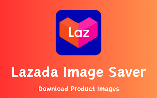 Lazada Image Saver - Download Product Images :: Download all Lazada high-definition product images in batches with one click