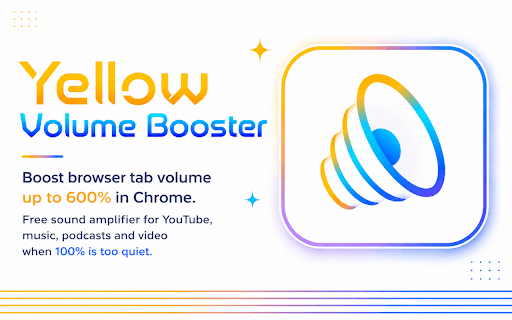 Yellow Volume Booster :: Boost browser tab volume up to 600% in Chrome. Free sound amplifier for YouTube, music, podcasts and video when 100% is too quiet.