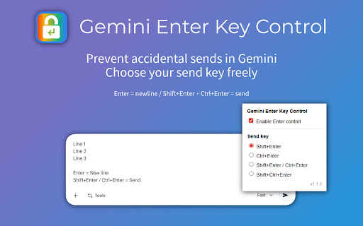 Gemini Enter Key Control (by marusin) :: Prevent accidental sends when you meant to insert a line break in Gemini and NotebookLM chats.