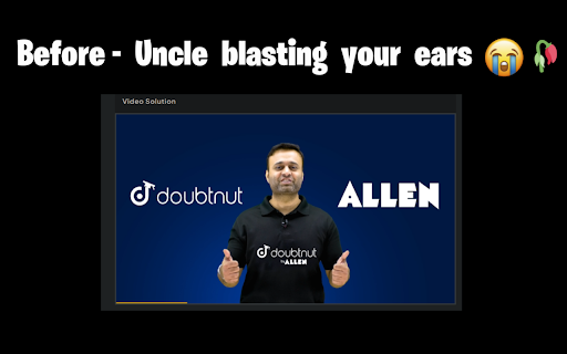 Doubtnut Uncle Mute :: Removes the loud Allen intro from Doubtnut videos.