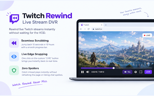 Twitch Rewind: Live Stream DVR :: Rewind live Twitch streams to any moment. Includes a simple progress slider, keyboard shortcuts, and a smart catch-up mode.