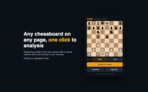 fenshot: chess board to FEN, one click :: Reads the chess position on any page, and whole games from move lists, then opens them for analysis. Runs entirely on your device.