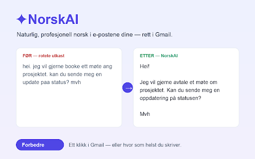 NorskAI – Email Polish :: Forbedrer e-postene dine til naturlig, profesjonell norsk – rett i Gmail eller hvor som helst du skriver.