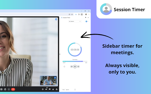 Session Timer :: Sidebar timer for meetings - always visible, only to you. Key features: time segments, notes, agenda. End on time, every time!