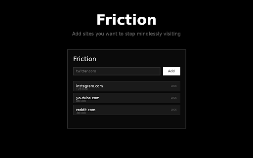 Friction :: Add intentional friction to break mindless browsing habits