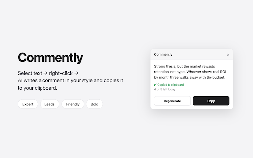 Commently: AI Comments for LinkedIn & X :: AI comment generator for LinkedIn, X and any site: select text, right-click — a comment in your voice, already copied. 5 free/day.