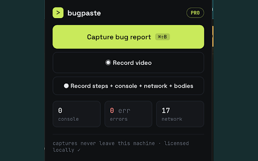 BugPaste :: One-click bug reports: screenshot, console logs, network requests, environment info. 100% local, paste anywhere.