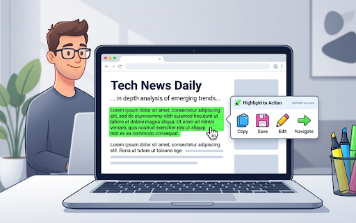 Highlight to Action :: Turn highlighted text into actions instantly — works on most web pages