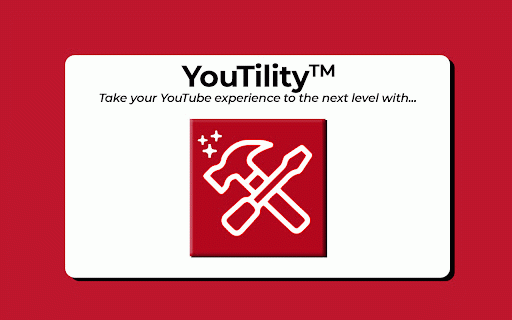YouTility for YouTube™ :: Elevate Your YouTube Experience: More Tools, More Control, More Fun!