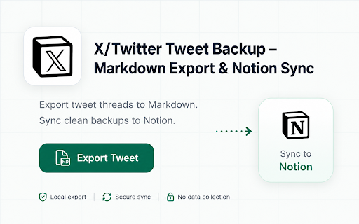 X/Twitter Tweet Backup - Markdown Export & Notion Sync :: Export the current X/Twitter tweet to Markdown, or sync it to Notion.