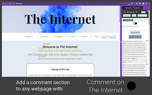 Comment on The Internet :: Turn any webpage into a dynamic forum. Comment manually or via AI, vote, annotate, create, and share on this social media platform.