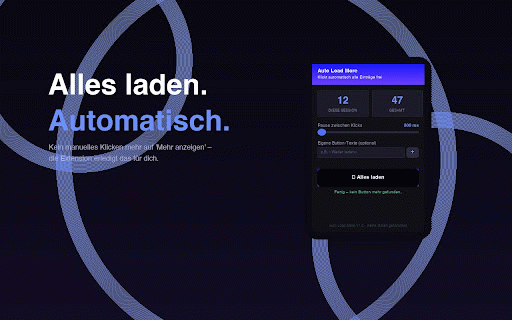 Auto Load More – Mehr anzeigen Klicker :: Klickt automatisch auf 'Mehr anzeigen' und 'Load More' Buttons – bis alle Inhalte geladen sind. Kein manuelles Scrollen mehr.