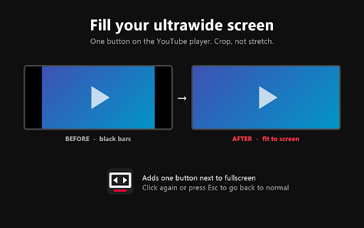 YouTube Fit to Screen :: Adds a player button that goes fullscreen and crops the video to fill the screen (no stretching) - made for ultrawide monitors.