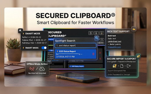 Secured Clipboard v2.0 Extension :: Private offline clipboard vault. Stores snippets locally with rich text support, search, encrypted backup, and smart fields.