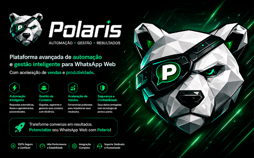 POLARIS :: Plataforma avançada de automação e gestão inteligente para WhatsApp Web com aceleração de vendas e produtividade.