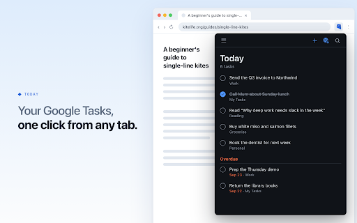 Google Tasks in your browser — KiteTasks :: Google Tasks in your browser: today's tasks at a click, every list in a sidebar, and one-keystroke capture from any page.