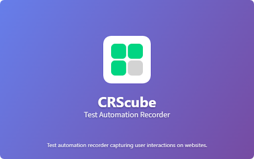 CRScube Test Automation :: Test automation recorder capturing user interactions on websites. Exports scripts via clipboard and saves screenshots.
