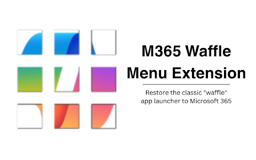 M365 Waffle Menu :: Restores a classic waffle menu to the M365 navigation bar for quick access to all apps.