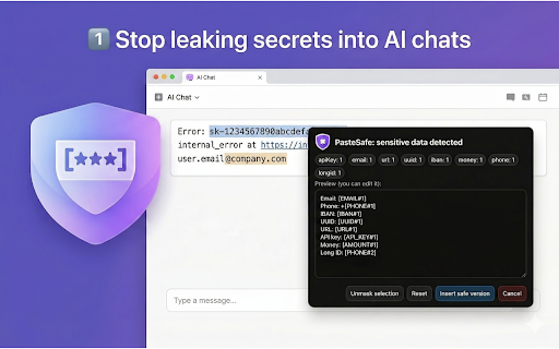 PasteSafe — AI Paste Sanitizer :: Protects API keys, emails and sensitive data when pasting into ChatGPT, Claude and Gemini. Detects and masks sensitive data.