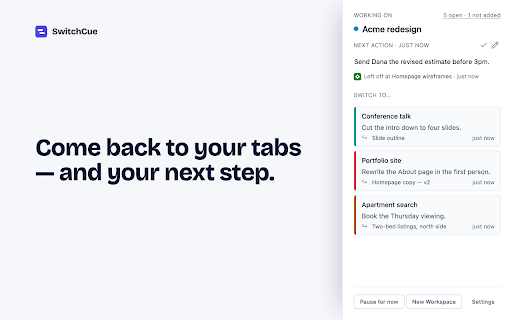 SwitchCue — Switch projects, keep your place :: Switch projects without losing your place. SwitchCue saves each project's tabs with a note on what to do next.