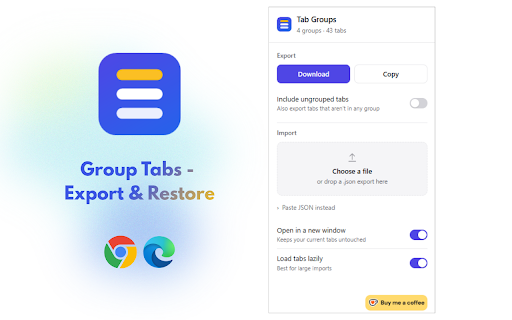 Group Tabs – Export & Restore :: Export your tab groups to a file and restore them in any Chrome or Edge browser. Fast, private, and fully offline.