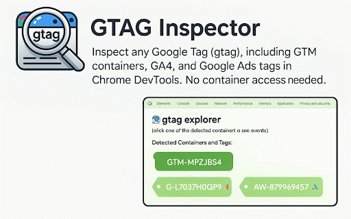GTM GTAG Inspector :: Inspect any Google Tag (gtag), including GTM containers, GA4, and Google Ads tags in Chrome DevTools. No container access needed.