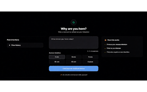 Focus Mode :: Forces you to state your intention before accessing distracting websites