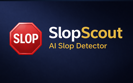SlopScout :: Detects and flags AI-generated slop posts in real time on any website.