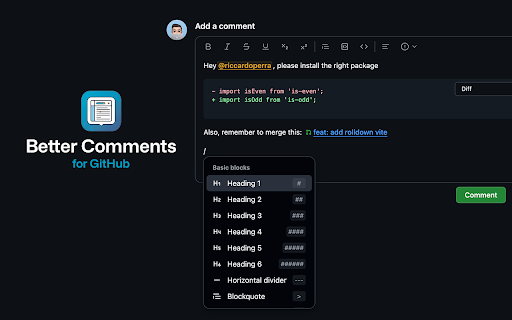 Better comments for GitHub :: A chrome extension that will enhance the GitHub native comment editor with a more powerful wysiwyg block based editor