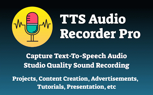 TTS Audio Recorder Pro :: Captures Studio-Quality Text-to-Speech Audio for Tutorials, Projects, Presentations, & Video Editing.