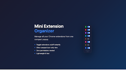 Mini Extension Organizer :: Quickly view and manage all your installed Chrome extensions from a compact popup.
