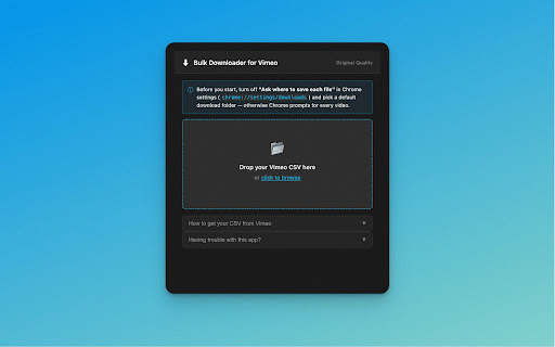 Bulk Downloader for Vimeo · Original Quality :: Bulk-download your entire Vimeo library at original upload quality — the only tool that goes beyond Vimeo's compressed versions.