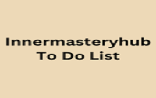 Innermasteryhub To Do List :: Innermasteryhub To Do List to to add the important tasks in list for reminder.