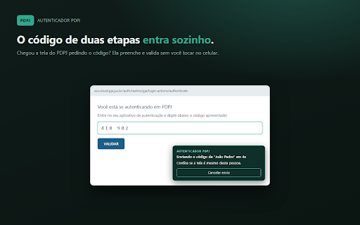Autenticador PDPJ :: Preenche o código de duas etapas do PDPJ/PJe sozinho, com várias contas e travas contra envio na conta errada.