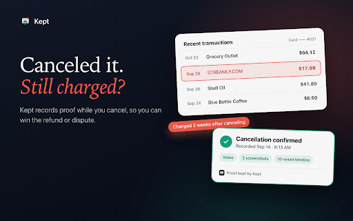 Kept - Session Recorder for Cancellations & Refunds :: Record proof of online cancellations, refunds, and support chats. Save screen recordings, screenshots, and receipts on your device.