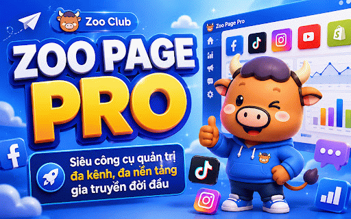 Zoo Page Marketing :: Siêu công cụ quản trị Fanpage, đăng bài đa kênh, viết content A.I, phân tích quảng cáo chuyên sâu !