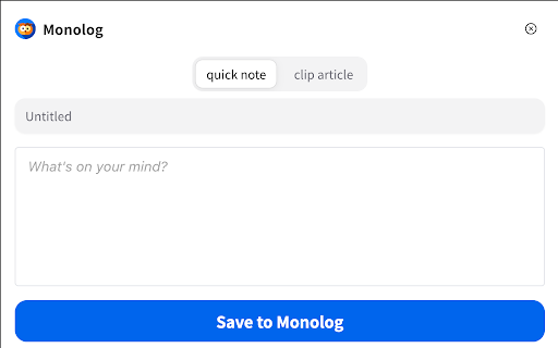 Monolog Assistant :: Create quick notes or clip web page content, and save them to Monolog.