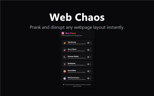 Web Chaos - Funny Website Pranks :: Shatter, float, shake, or crash elements on any webpage with this hilarious interactive prank simulator.