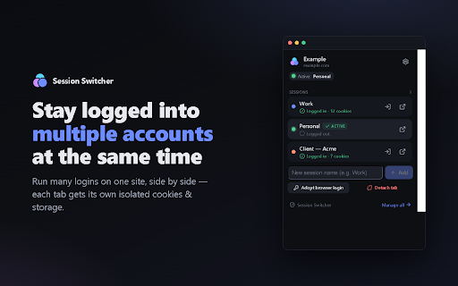 Session Switcher :: Run many accounts side by side on the same site each tab gets its own isolated cookie jar + storage. Beat rate limits.
