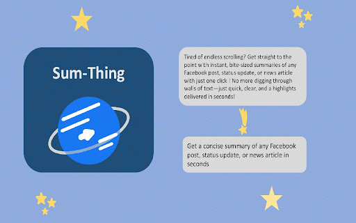 Sum-Thing :: Sum-Thing is a Chrome extension that quickly summarizes Facebook posts with one click, making social media browsing more efficient!