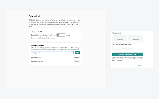 Tabbatical :: Automatically discards inactive tabs to save memory. Never touches your active tab, pinned tabs, audio tabs, or your whitelist.