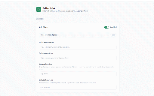 LinkedIn Job Filter | Better Jobs :: Hide noisy LinkedIn job listings and posts by keyword, company, country, location, or promoted status. Save Boolean search strings.