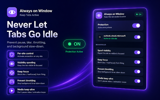 Always on Window — Keep Tabs Active :: Keep any tab perpetually 'active' and 'focused' so pages never pause, throttle, or background when you switch away.