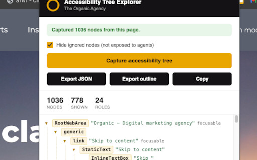 Accessibility Tree Explorer :: Capture the full, expanded accessibility tree for any page and export it, the high-fidelity map AI agents use to read your site.