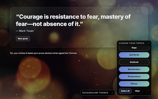Tailored Motivator :: Start the day refreshed with an inspiring quote tailored to yor configurations. Choose from a selection of royalty free themes.